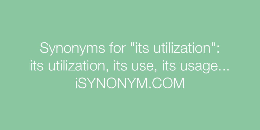 Synonyms its utilization