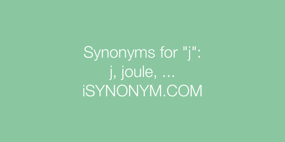 Synonyms j