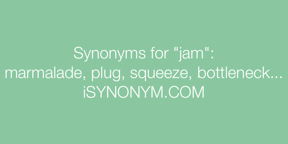 Synonyms jam