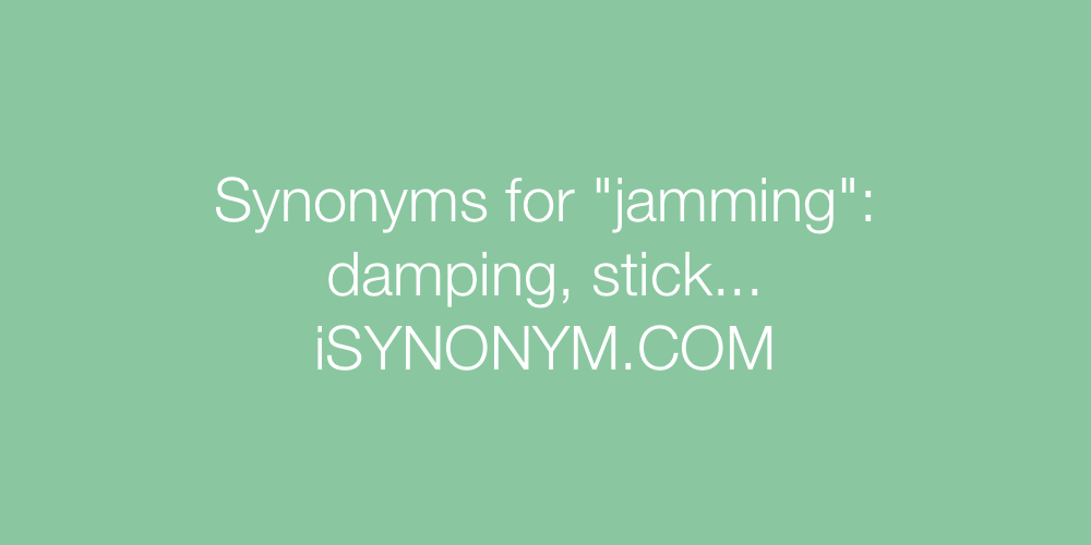 Synonyms jamming