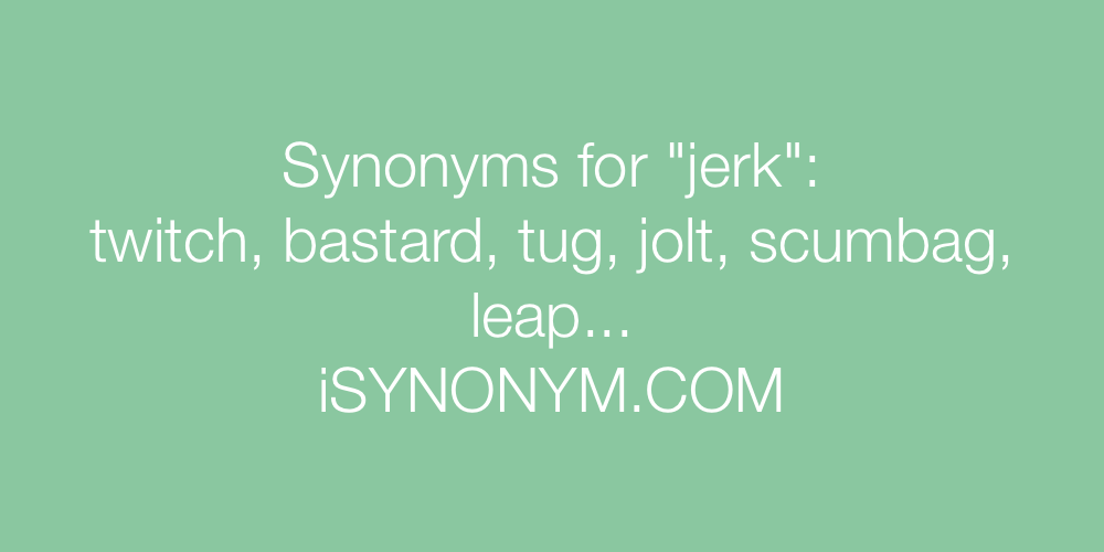 Synonyms jerk