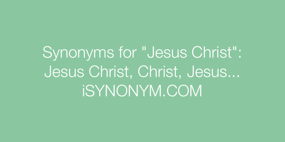 Synonyms Jesus Christ