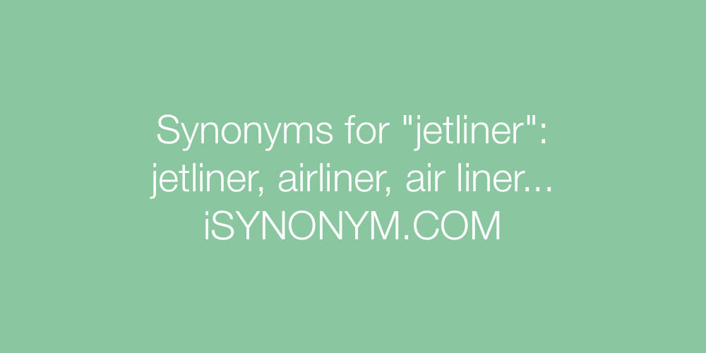Synonyms jetliner