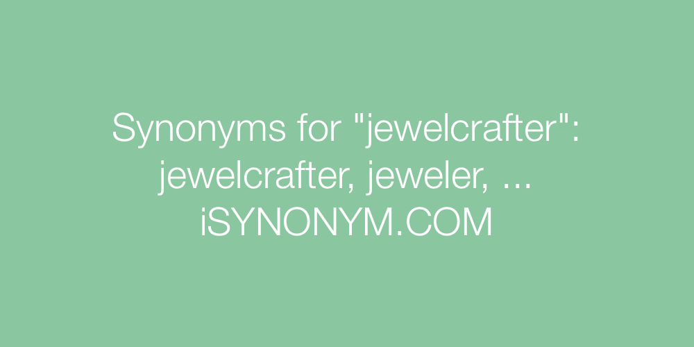 Synonyms jewelcrafter