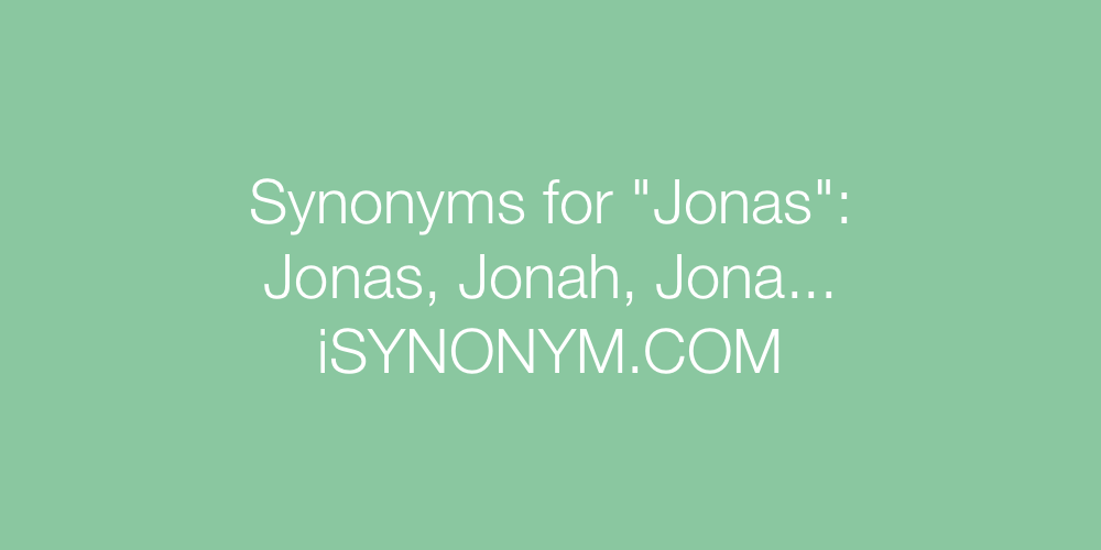 Synonyms Jonas