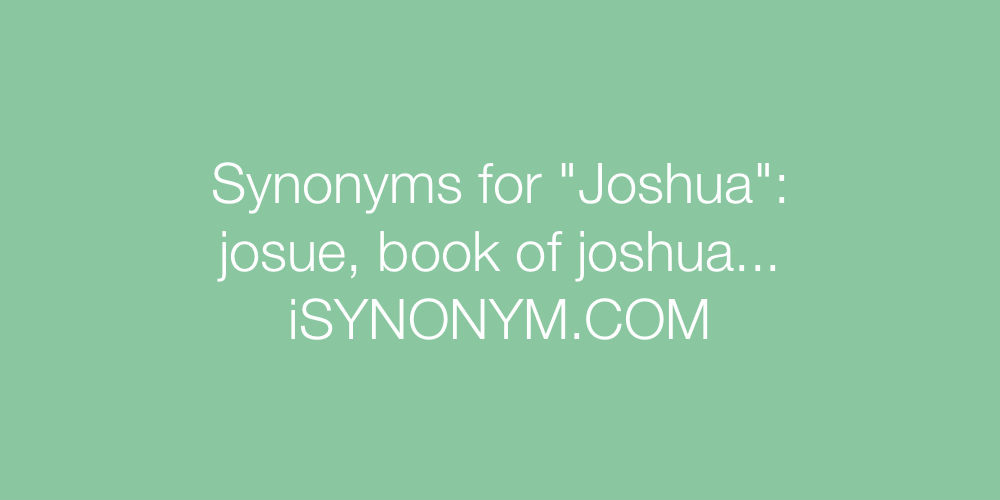Synonyms Joshua