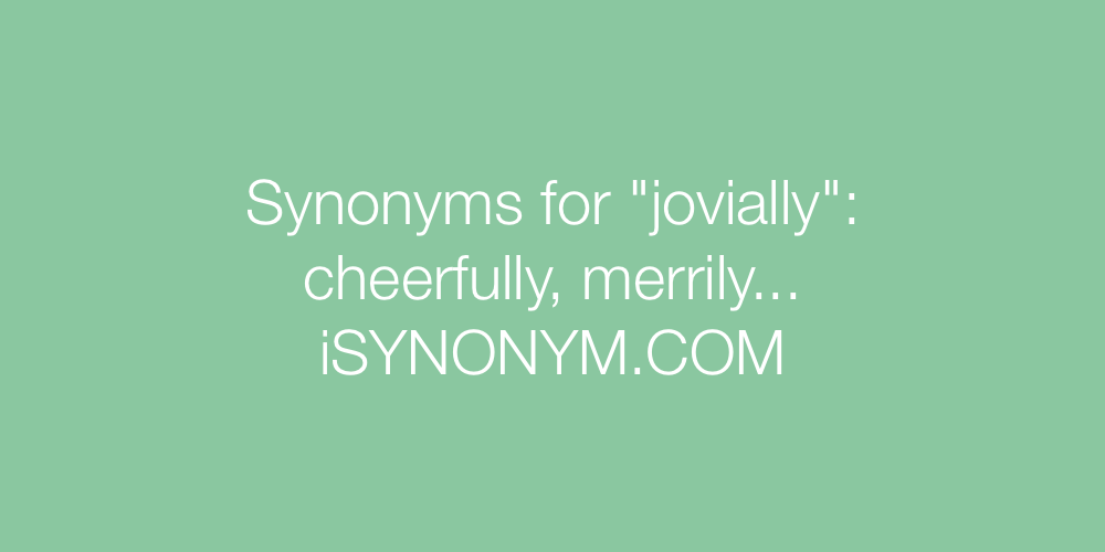 Synonyms jovially