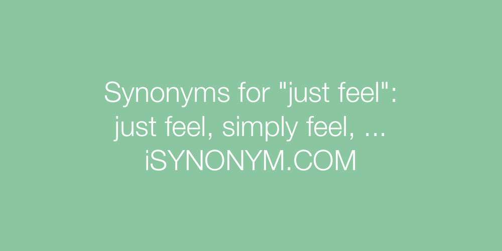 Synonyms just feel