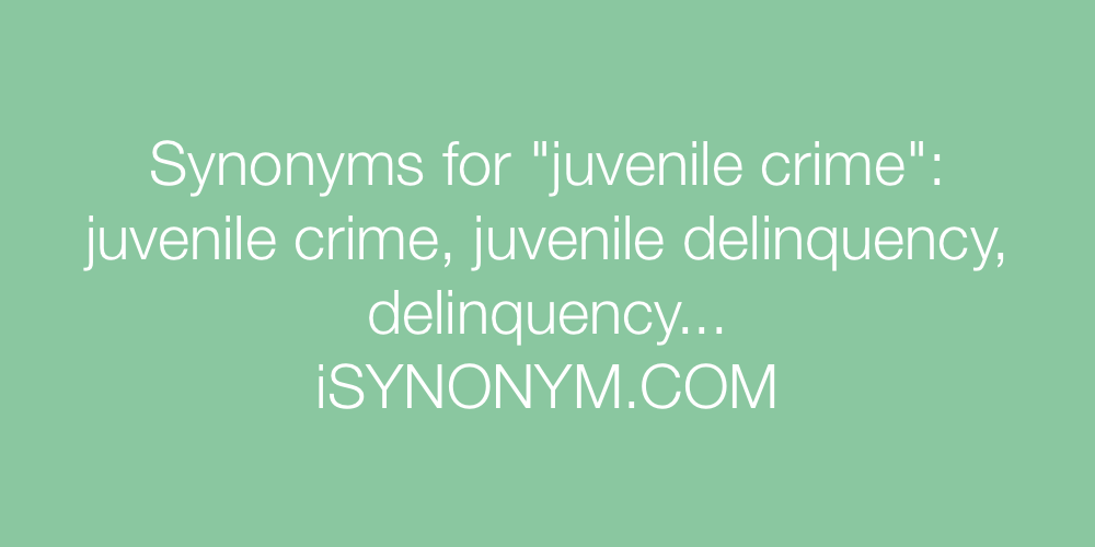 Synonyms juvenile crime