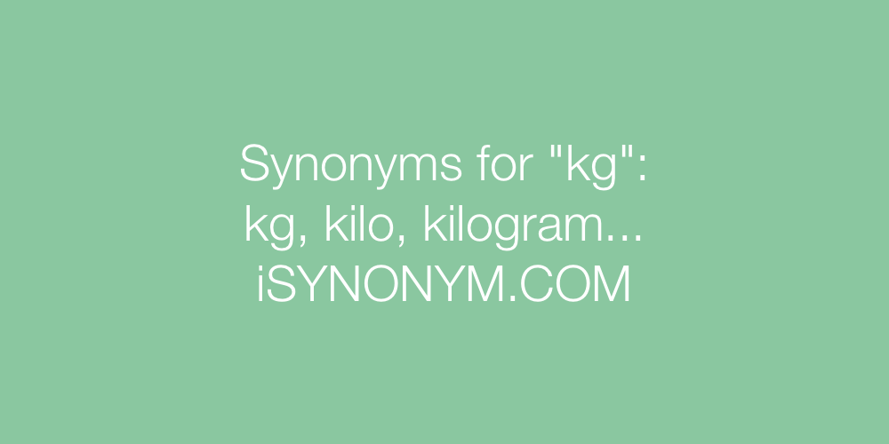 Synonyms kg