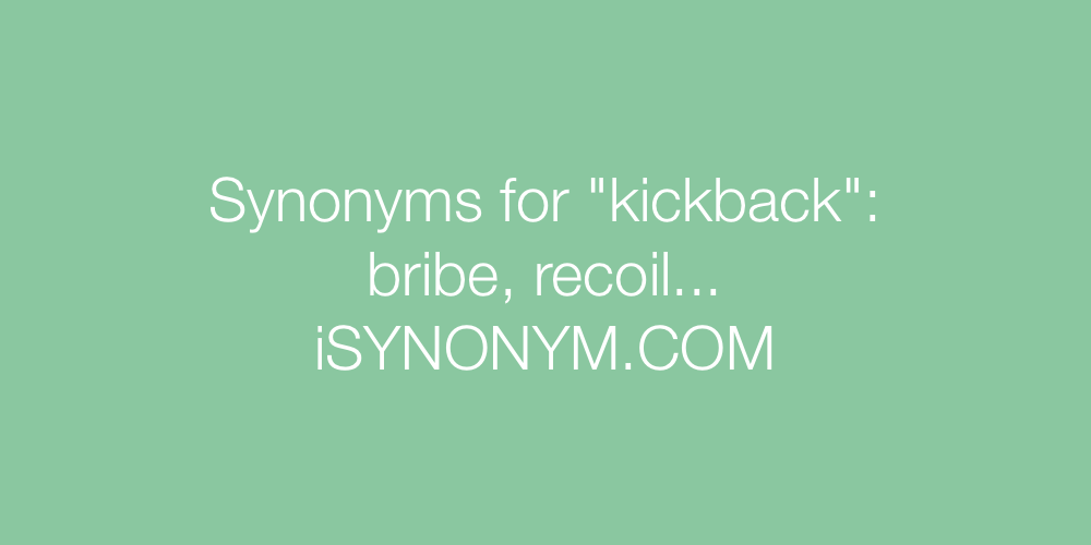 Synonyms kickback