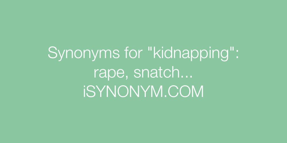 Synonyms kidnapping