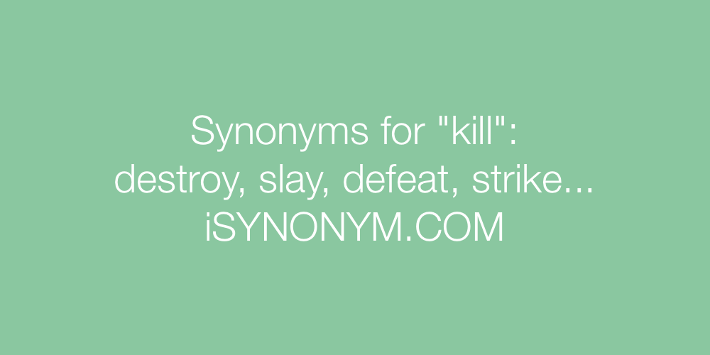 Synonyms kill