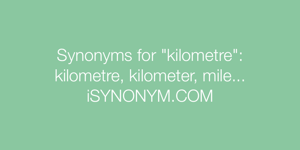 Synonyms kilometre