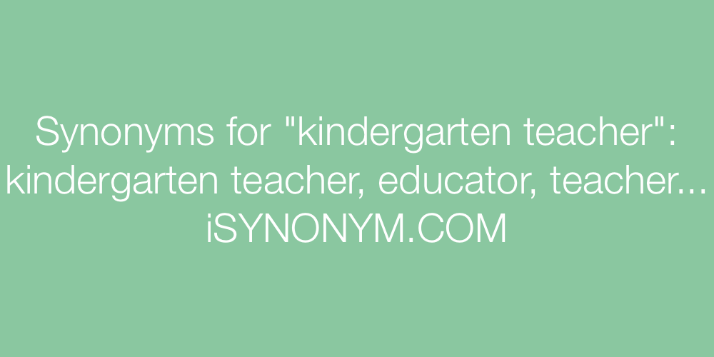 Synonyms kindergarten teacher
