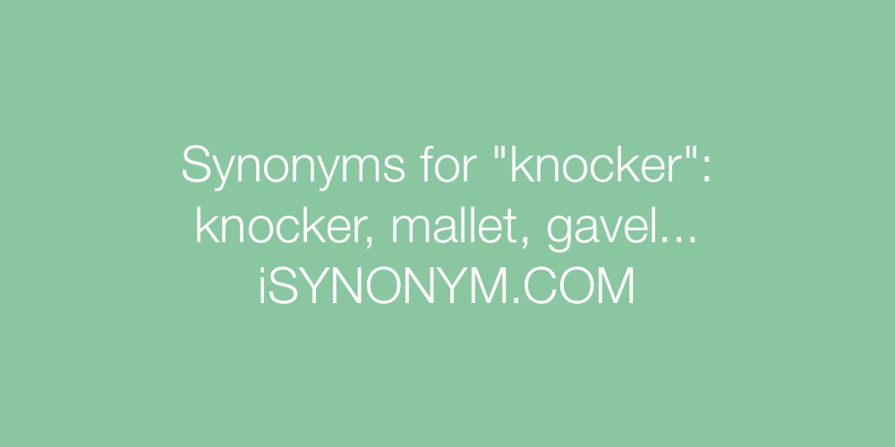Synonyms knocker