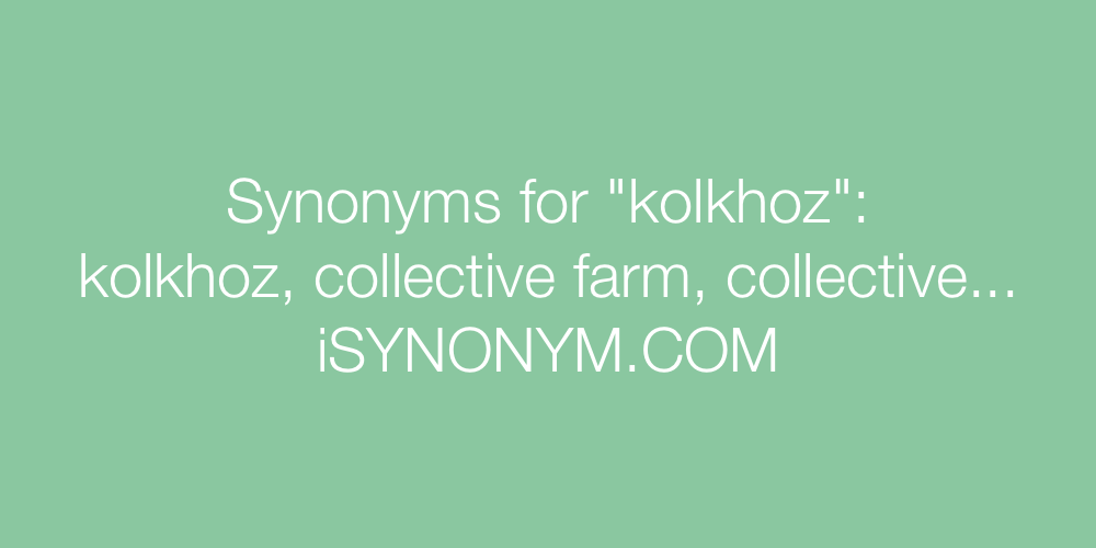 Synonyms kolkhoz