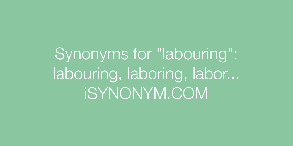 Synonyms labouring