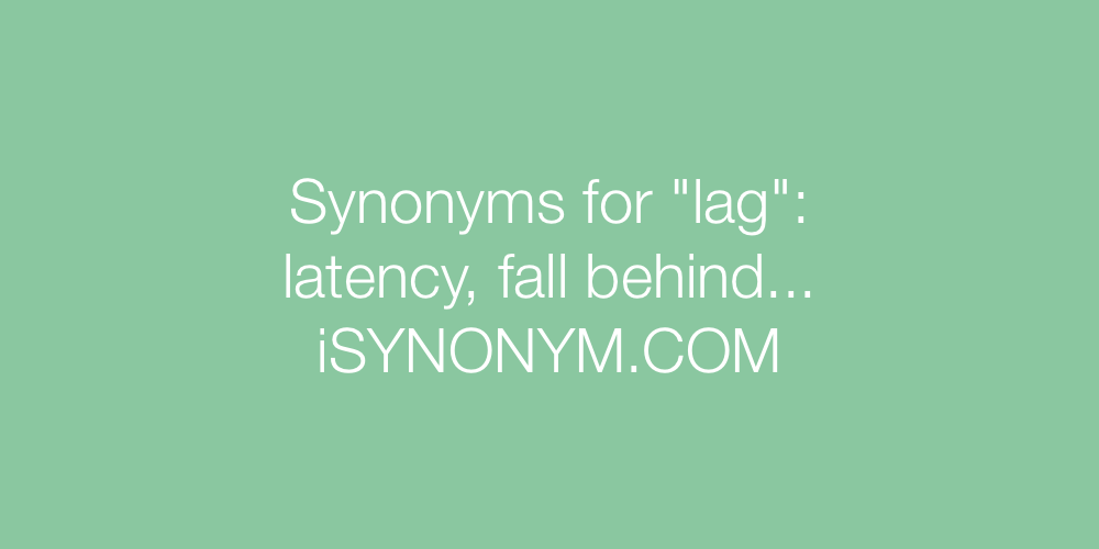 Synonyms lag