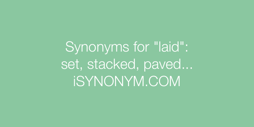 Synonyms laid