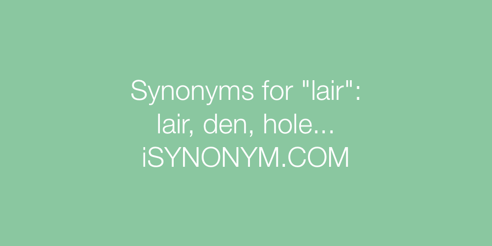 Synonyms lair