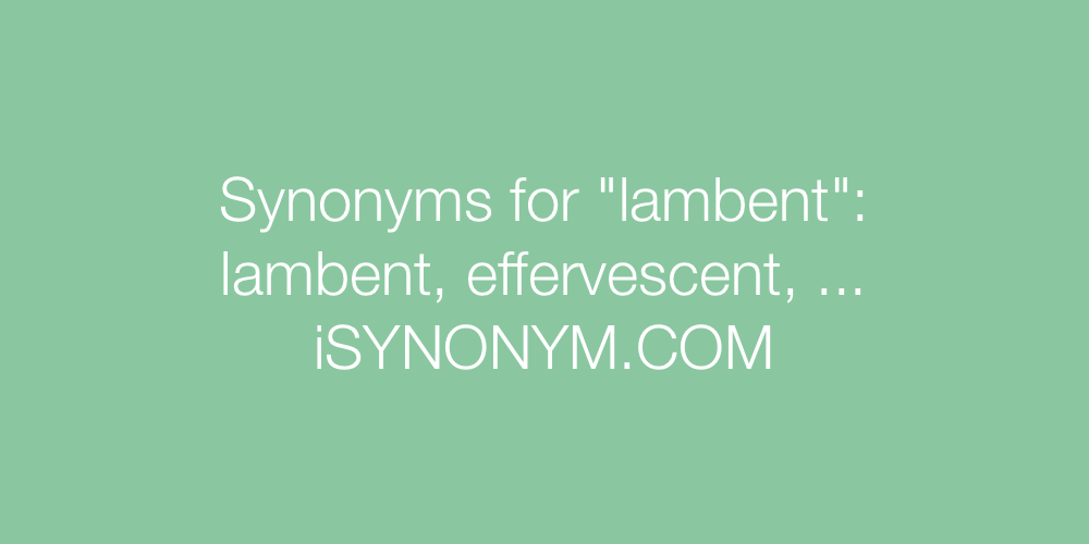 Synonyms lambent