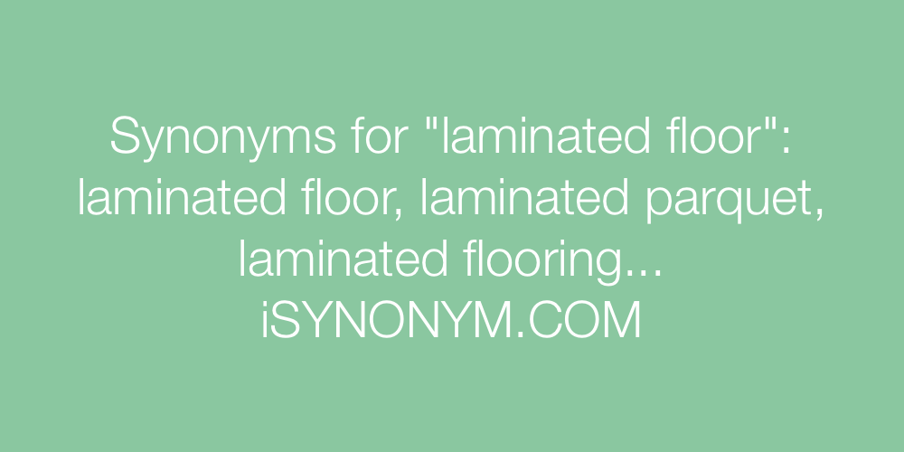 Synonyms laminated floor