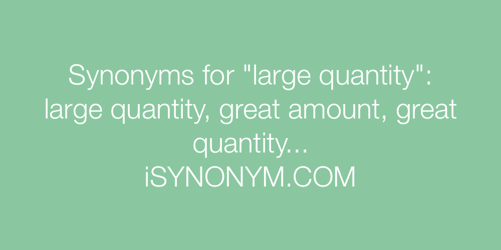 Synonyms large quantity