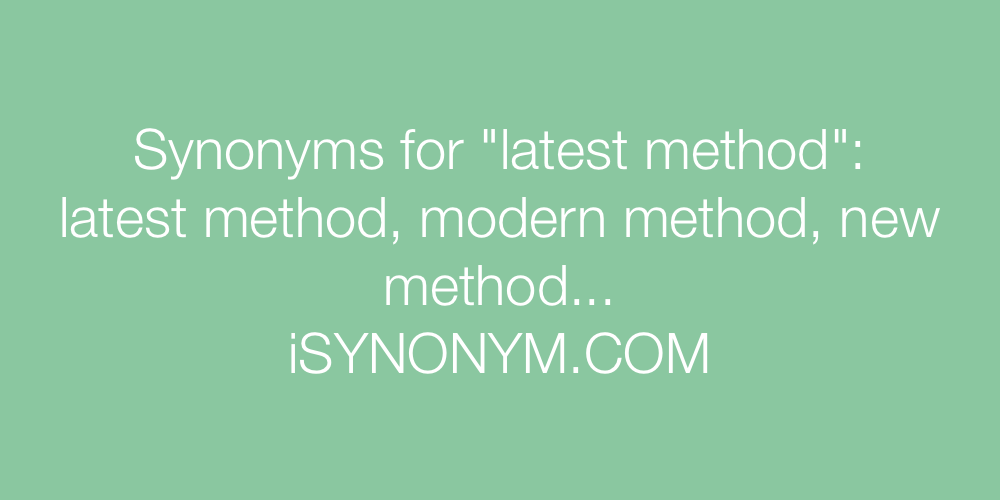 Synonyms latest method