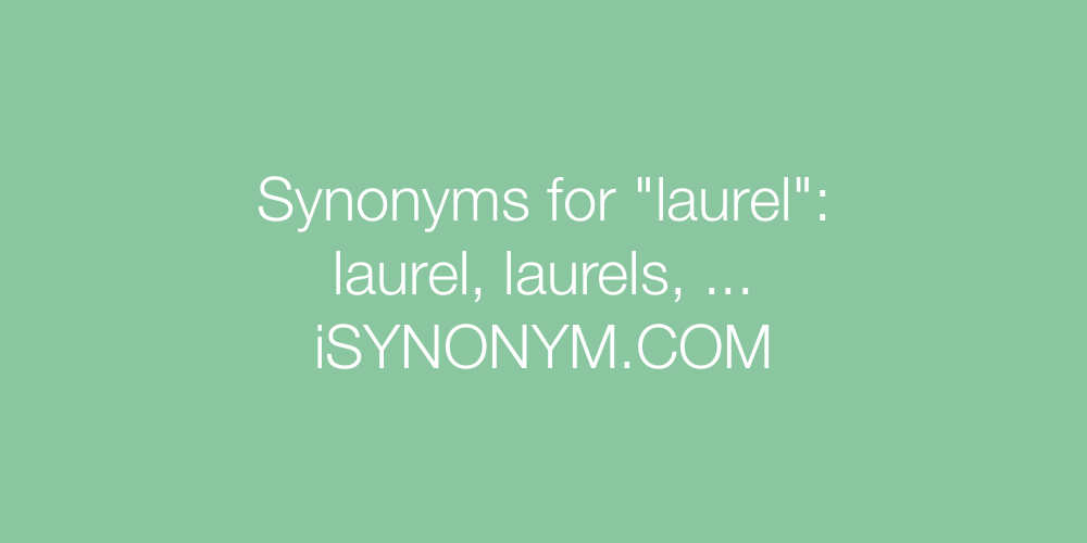 Synonyms laurel