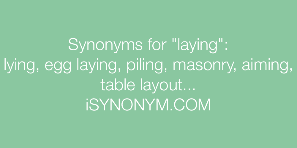 Synonyms laying
