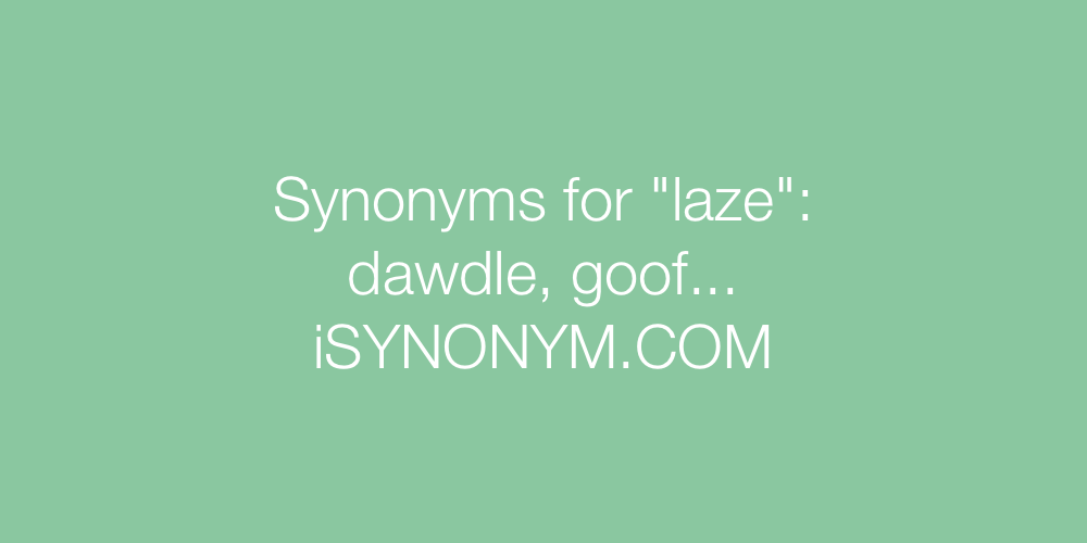 Synonyms laze