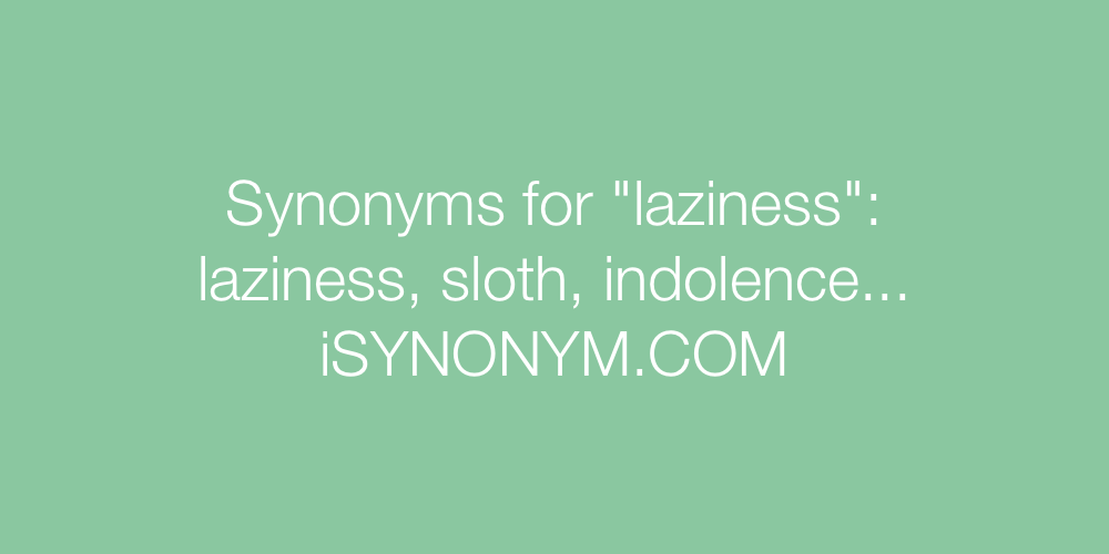 Synonyms laziness