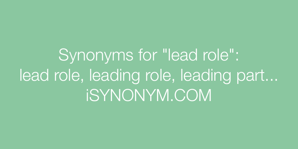 Synonyms lead role