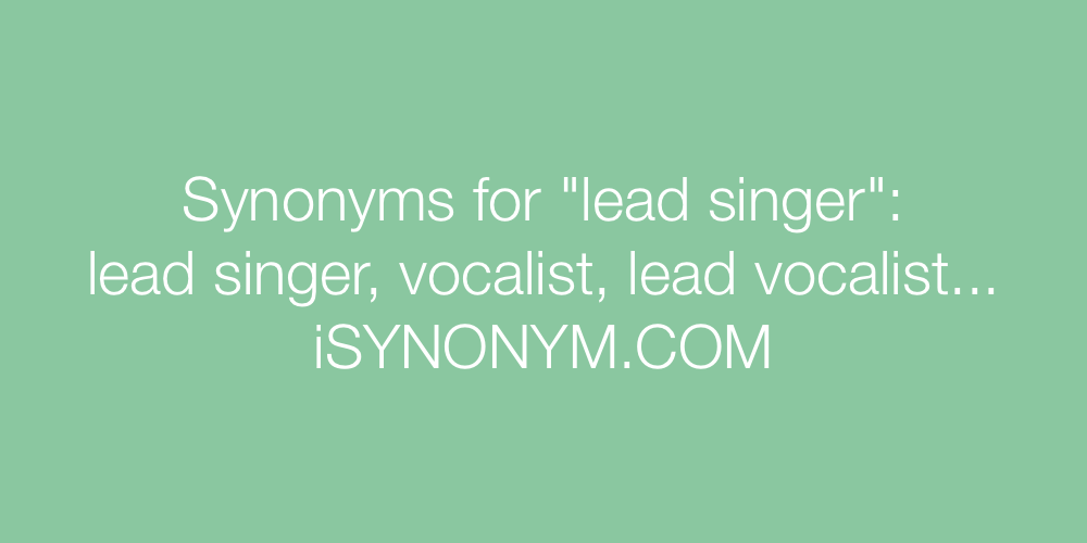 Synonyms lead singer