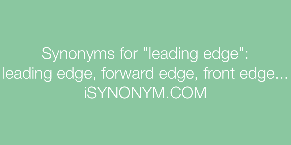 Synonyms leading edge