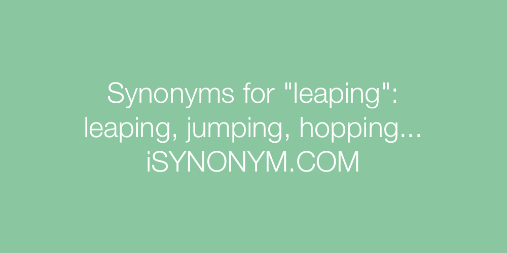 Synonyms leaping