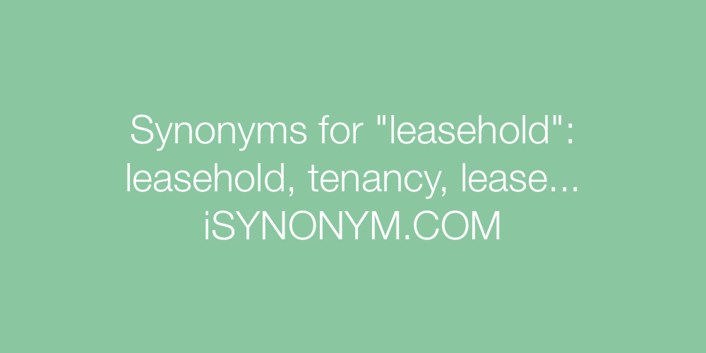 Synonyms leasehold