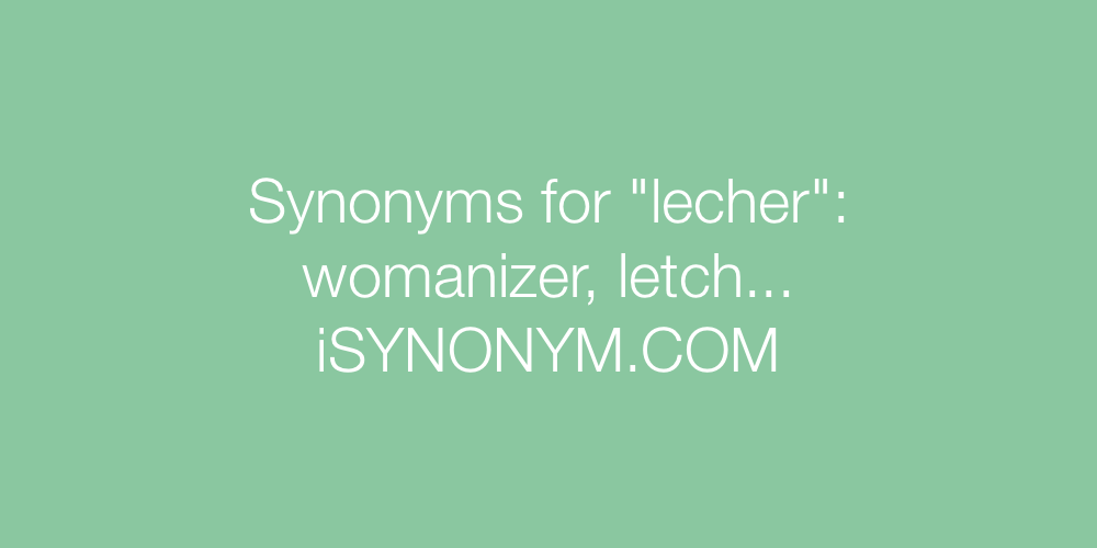 Synonyms lecher