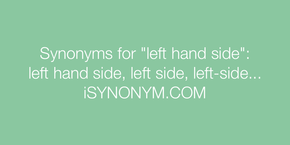 Synonyms left hand side