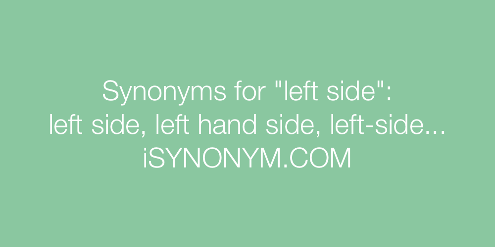 Synonyms left side