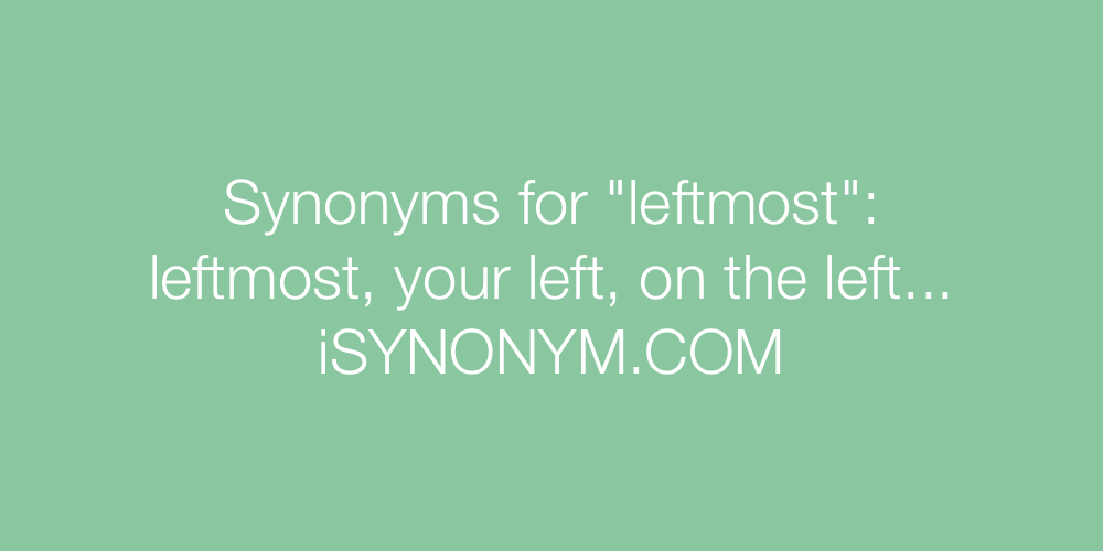 Synonyms leftmost