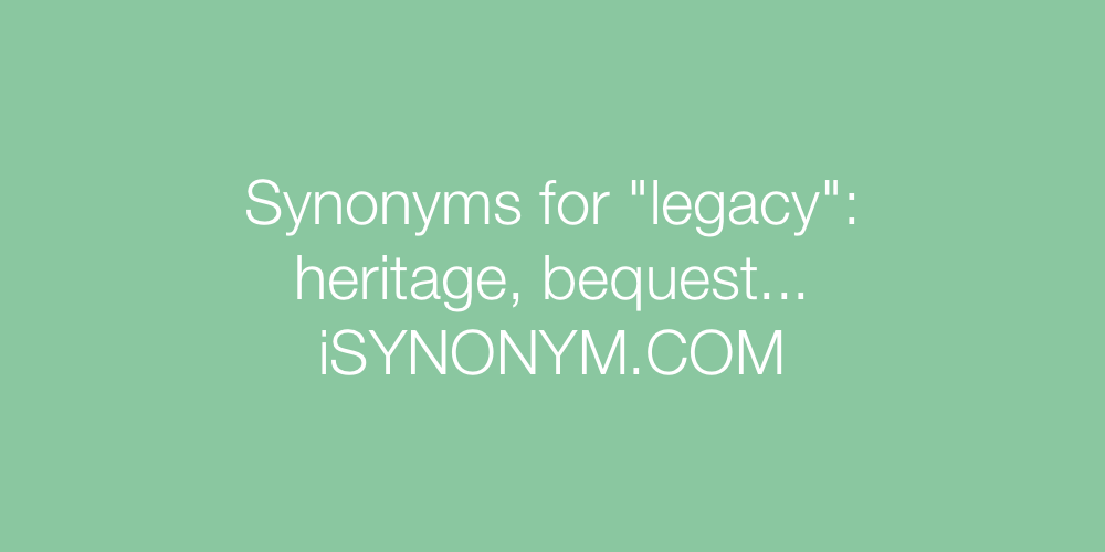 Synonyms legacy