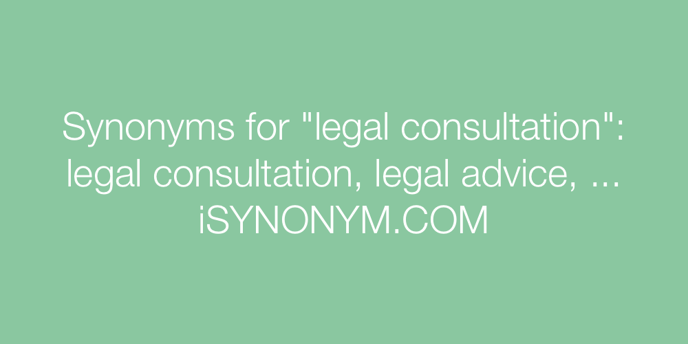 Synonyms legal consultation