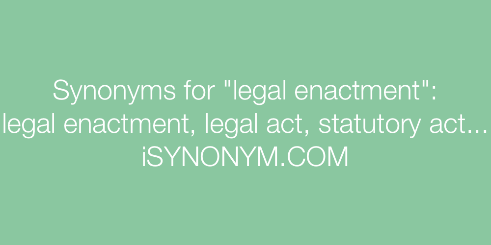 Synonyms legal enactment