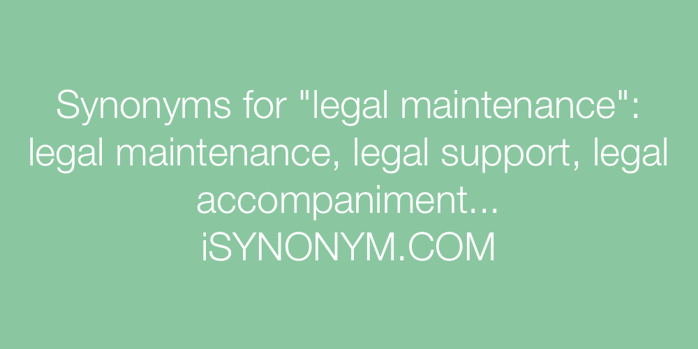 Synonyms legal maintenance