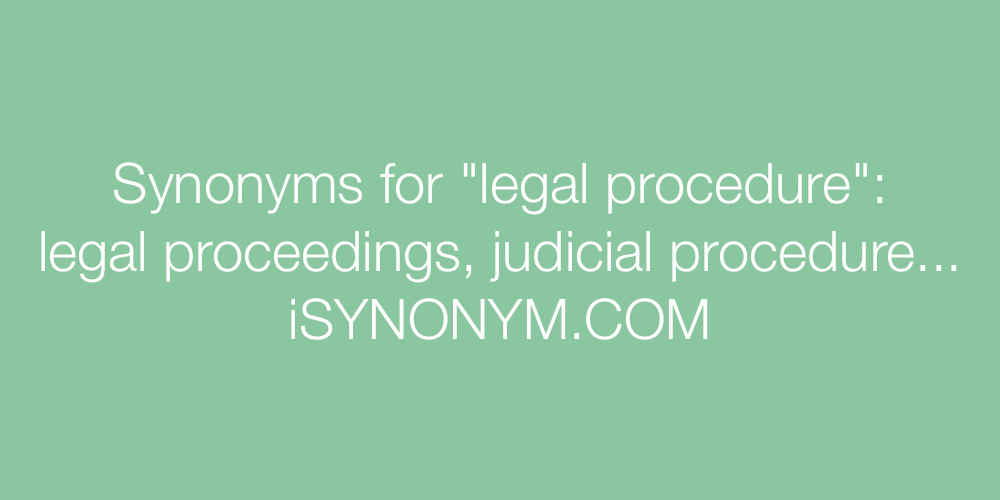 Synonyms legal procedure