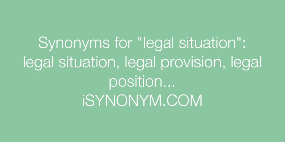 Synonyms legal situation
