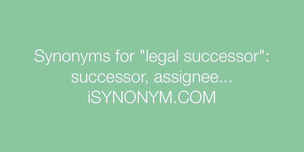 Synonyms legal successor