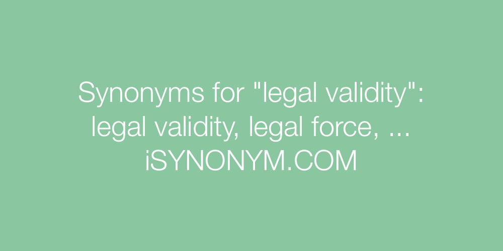 Synonyms legal validity